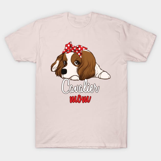 Cavalier King Charles Spaniel Mom Art T-Shirt by USProudness